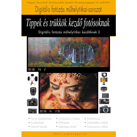 Rainbow Side Digitális fotózás műhelytitkai kezdőknek 2. - 2021