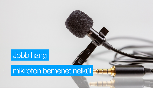 Hogyan rögzíthetsz hangot, ha a kamerán nincs mikrofon bemenet?