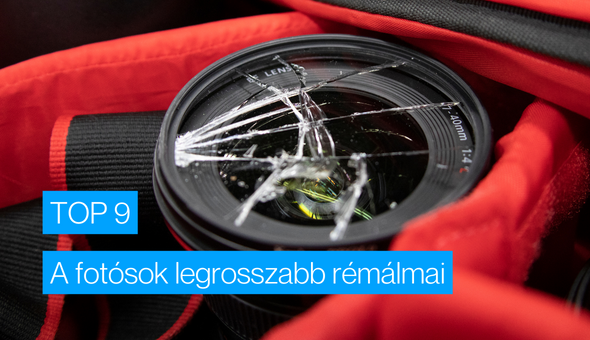 TOP9: A fotósok legrosszabb rémálmai