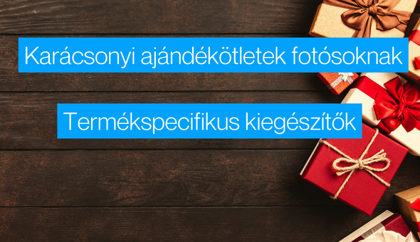 Karácsonyi ajándékötletek: Mit ajándékozzak karácsonyra fotós ismerősömnek? - 2. rész