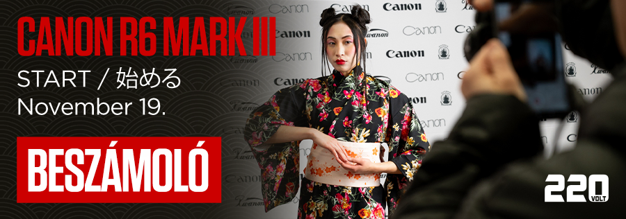 Beszámoló - Canon EOS R6 Mark III bemutatónap – Japán hangulat a 220voltban