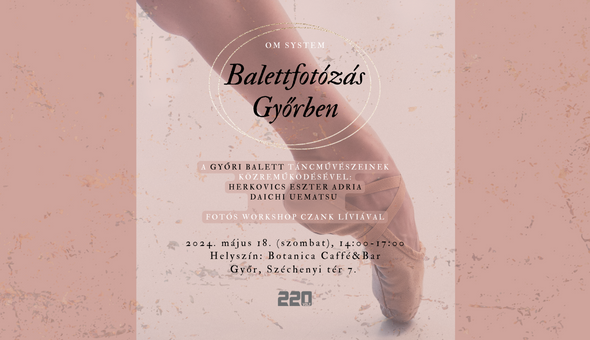 OM SYSTEM Balett Győrben - fotós workshop