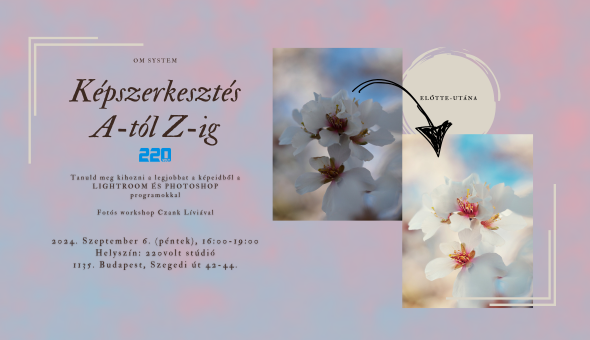 Czank Lívia - Képszerkesztés A-tól Z-ig fotós workshop